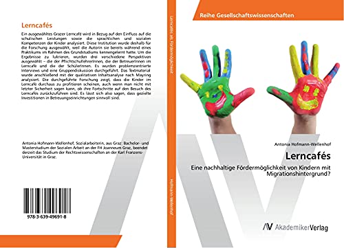 Lerncafés: Eine nachhaltige Fördermöglichkeit von Kindern mit Migrationshintergrund? von AV Akademikerverlag