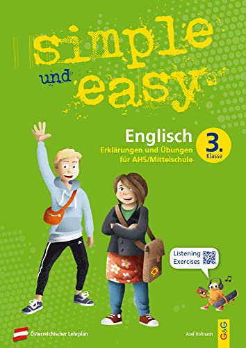 simple und easy Englisch 3: Erklärungen und Übungen für die 3. Klasse AHS/Mittelschule (simple und easy: Easy auf Schularbeiten und Prüfungen vorbereiten) simple und easy Englisch 3: Erklärungen und Übungen für die 3. Klasse AHS/Mittelschule (simple und easy: Easy auf Schularbeiten und Prüfungen vorbereiten)