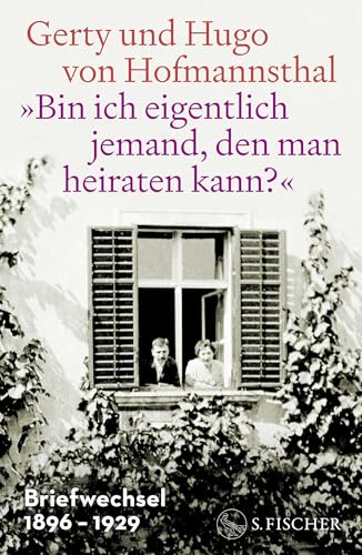 »Bin ich eigentlich jemand, den man heiraten kann?«: Briefwechsel 1896–1929 »Bin ich eigentlich jemand, den man heiraten kann?«: Briefwechsel 1896–1929 von S. FISCHER