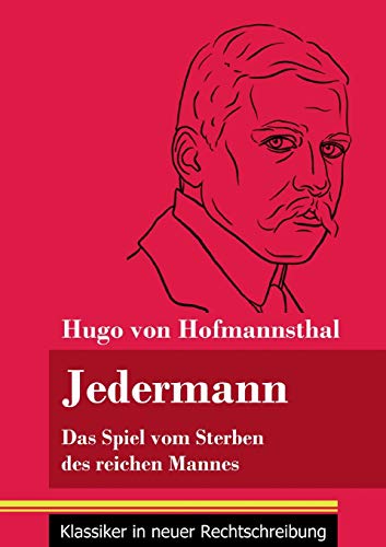 Jedermann: Das Spiel vom Sterben des reichen Mannes (Band 73, Klassiker in neuer Rechtschreibung)