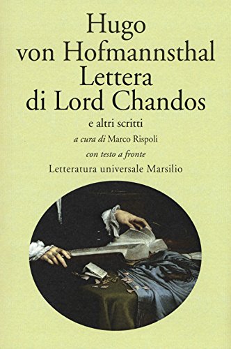 Lettera di Lord Chandos e altri scritti. Testo tedesco a fronte (Letteratura universale)