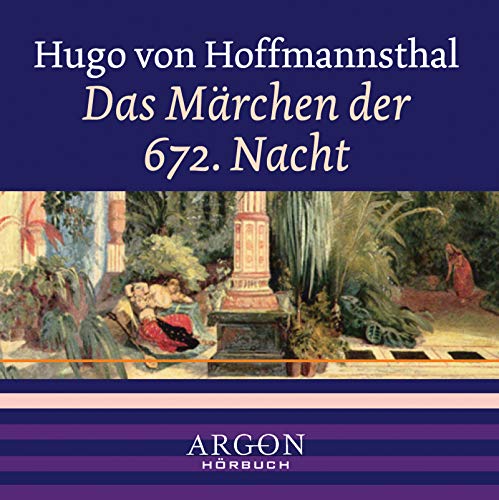 Das Märchen der 672. Nacht, 1 Audio-CD Das Märchen der 672. Nacht, 1 Audio-CD von Argon Verlag GmbH