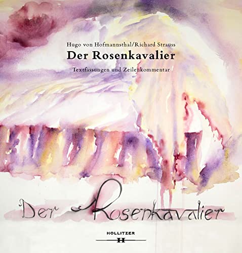 Der Rosenkavalier. Textfassung und Zeilenkommentar Der Rosenkavalier. Textfassung und Zeilenkommentar