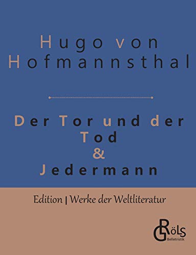 Der Tor und der Tod & Jedermann (Edition Werke der Weltliteratur)