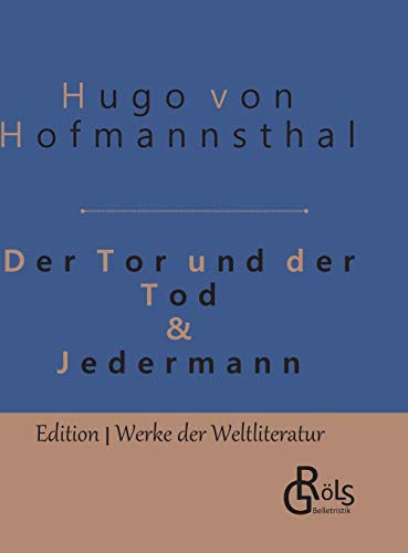 Tor und Tod & Jedermann: Gebundene Ausgabe (Edition Werke der Weltliteratur - Hardcover)