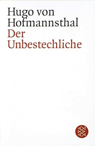 Der Unbestechliche: Lustspiel in fünf Akten von FISCHER Taschenbuch