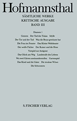 Dramen 1: Gestern - Der Tod des Tizian - Der Tor und der Tod - Das Kleine Welttheater Dramen 1: Gestern - Der Tod des Tizian - Der Tor und der Tod - Das Kleine Welttheater