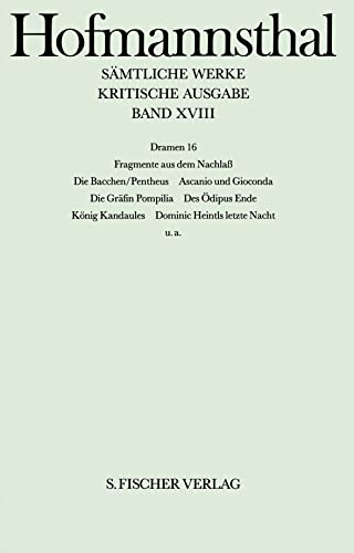 Dramen 16: Ascanio und Gioconda - Die Gräfin Pompilia - Dominic Heintls letzte Nacht