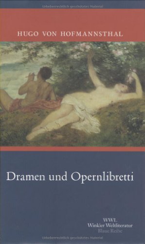 Gesammelte Werke / Dramen und Opernlibretti Gesammelte Werke / Dramen und Opernlibretti