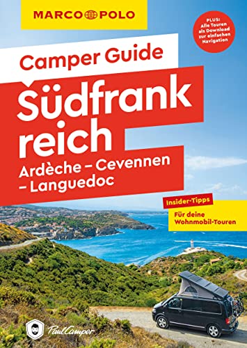 MARCO POLO Camper Guide Südfrankreich: Ardèche, Cevennen & Languedoc: Insider-Tipps für deine Wohnmobil-Touren von Mairdumont