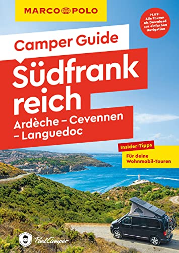 MARCO POLO Camper Guide Südfrankreich, Ardèche, Cevennen & Languedoc: Insider-Tipps für deine Wohnmobil-Touren von MAIRDUMONT