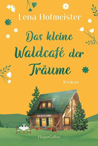 Das kleine Waldcafé der Träume von HarperCollins