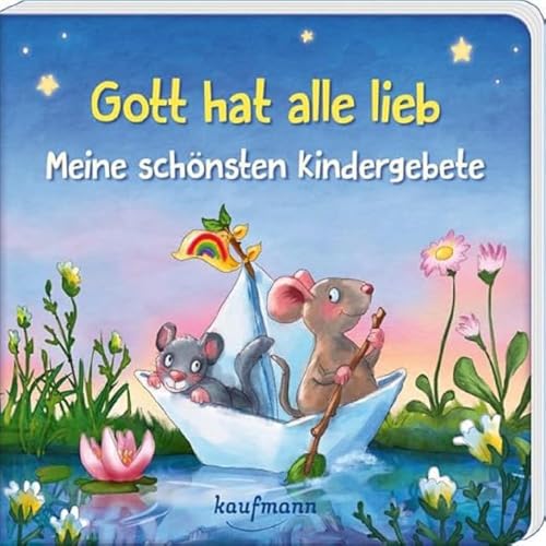 Gott hat alle lieb - Meine schönsten Kindergebete von Kaufmann Ernst Vlg GmbH