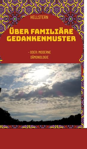 Über familiäre Gedankenmuster: - Oder: Moderne Dämonologie von tredition
