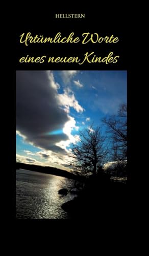 Urtümliche Worte eines neuen Kindes von tredition