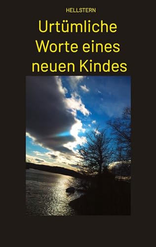 Urtümliche Worte eines neuen Kindes von tredition