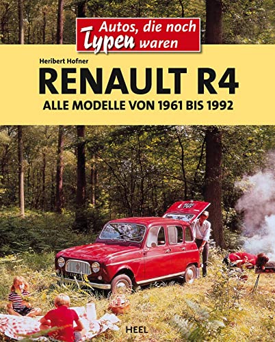 Renault R4 - Alle Modelle von Heel Verlag GmbH