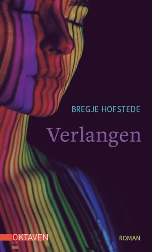 Verlangen: Roman (Oktaven: Die literarische Reihe für Kunst im Leben und Lebenskunst) von Freies Geistesleben GmbH