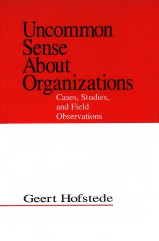 Uncommon Sense About Organizations: Cases, Studies, and Field Observations
