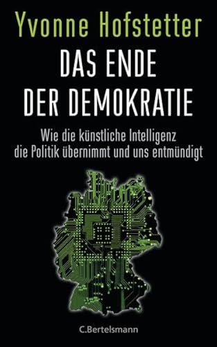 Das Ende der Demokratie: Wie die künstliche Intelligenz die Politik übernimmt und uns entmündigt