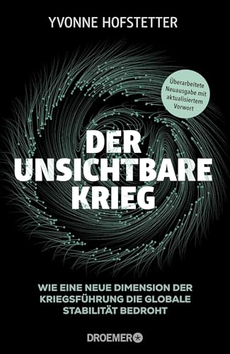 Der unsichtbare Krieg: Wie eine neue Dimension der Kriegsführung die globale Stabilität bedroht | Neuausgabe 2025 vollständig aktualisiert Der unsichtbare Krieg: Wie eine neue Dimension der Kriegsführung die globale Stabilität bedroht | Neuausgabe 2025 vollständig aktualisiert