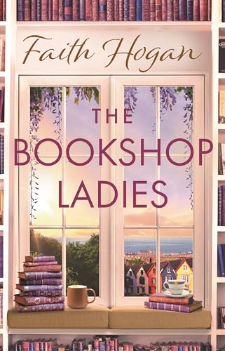 The Bookshop Ladies: The perfect uplifting story of friendship and community, shortlisted for the 2024 An Post Irish Book Awards (Bloomsbury Publishing) von Aria