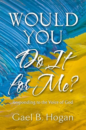 Would You Do It for Me?: Responding to the Voice of God von River Birch Press