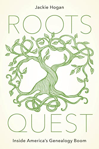 Roots Quest: Inside America's Genealogy Boom Roots Quest: Inside America's Genealogy Boom von Rowman & Littlefield Publishers