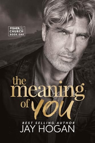 The Meaning of You: Fisher & Church Book One von Southern Lights Publishing