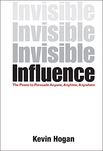 Invisible Influence: The Power to Persuade Anyone, Anytime, Anywhere von Wiley