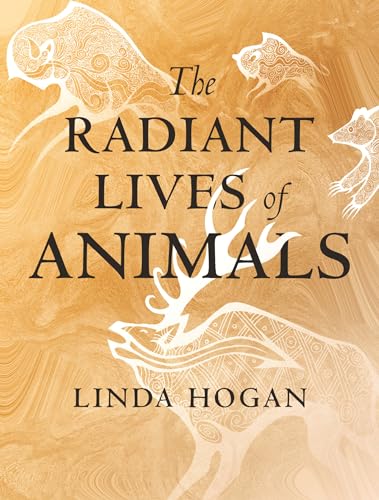 The Radiant Lives of Animals von Beacon Press