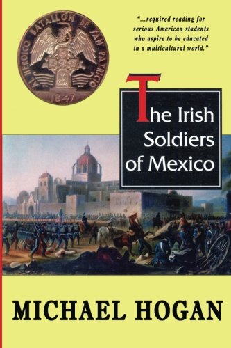 The Irish Soldiers of Mexico von CREATESPACE