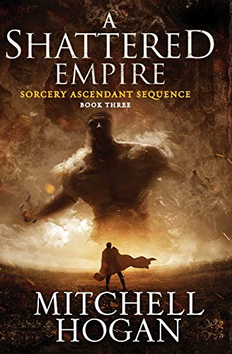 A Shattered Empire: Book Three of the Sorcery Ascendant Sequence (Sorcery Ascendant, 3, Band 3)