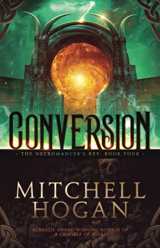 Conversion (The Necromancer's Key, Band 4)