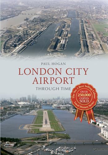 London City Airport (Through Time) von Amberley Publishing