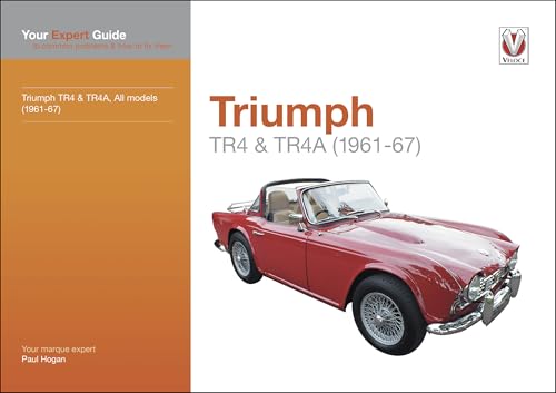 Triumph TR4 & TR4A: All Models (1961-67): Your Expert Guide to Common Problems and How to Fix Them (Expert Guides)