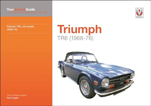 Triumph TR6 (1968-76): Your Expert Guide to Common Problems & How to Fix Them (Expert Guides) von Veloce Publishing