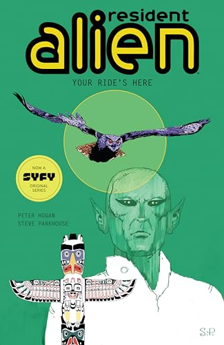 Resident Alien Volume 6: Your Ride's Here von Dark Horse Books