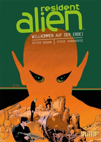 Resident Alien. Band 1: Willkommen auf der Erde! von Splitter Verlag