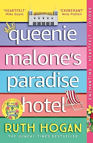 Queenie Malone's Paradise Hotel: the uplifting new novel from the author of The Keeper of Lost Things Queenie Malone's Paradise Hotel: the uplifting new novel from the author of The Keeper of Lost Things von Two Roads