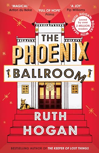 The Phoenix Ballroom: The brand-new emotional and uplifting read from the bestselling author of The Keeper of Lost Things von Corvus