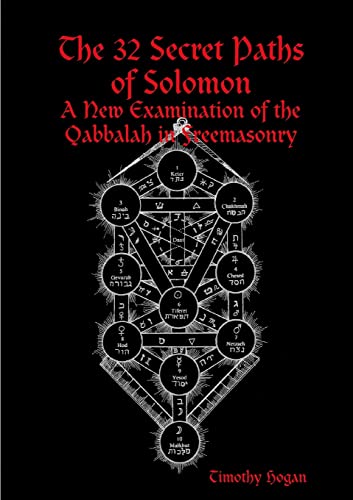The 32 Secret Paths Of Solomon: A New Examination Of The Qabbalah In Freemasonry von lulu.com