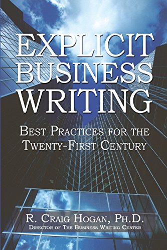 Explicit Business Writing: Best Practices for the Twenty-First Century