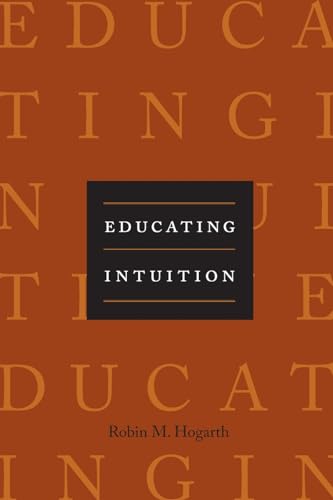 Educating Intuition von University of Chicago Press