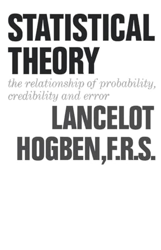 Statistical Theory: The Relationship of Probability, Credibility, and Error von W. W. Norton & Company
