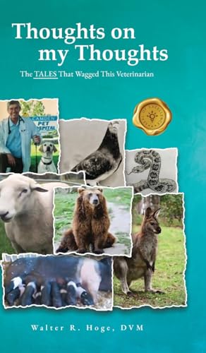 Thoughts on my Thoughts: The TALES That Wagged This Veterinarian von MainSpring Books