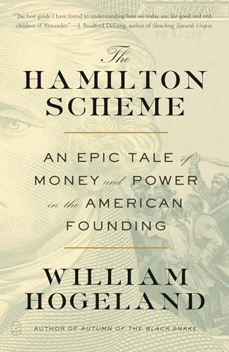 The Hamilton Scheme: An Epic Tale of Money and Power in the American Founding von Picador USA