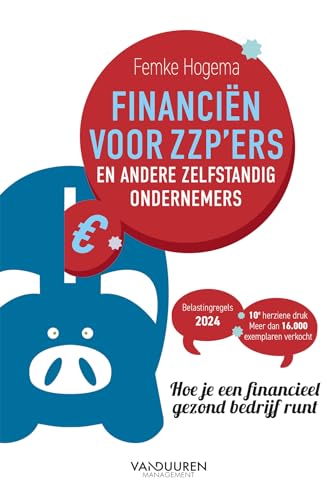 Financiën voor ZZP'ers en andere zelfstandige onde: Hoe je een financieel gezond bedrijf runt von Van Duuren Management