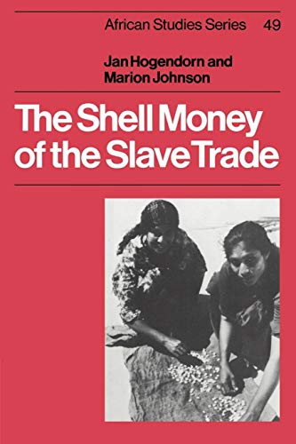 The Shell Money of the Slave Trade (African Studies)