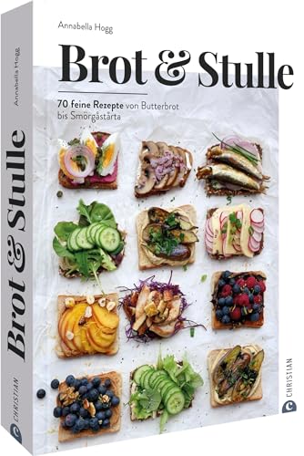 Sandwich Kochbuch – Brot & Stulle: 85 feine Rezepte von Butterbrot bis Smörgåstårta in einem Buch. Belegte Brote in bunten Kreationen. von Christian